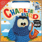 Charlie Bird Counts to the Beat Book & CD Pack